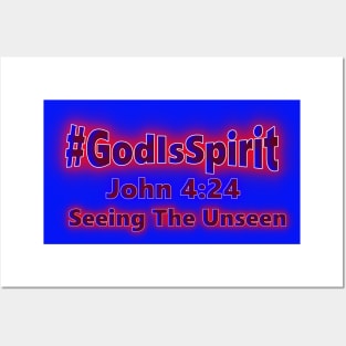 God is Spirit Seeing The Unseen Posters and Art